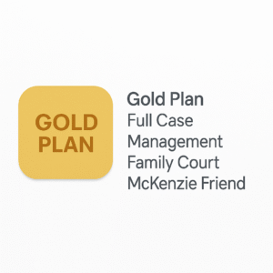 Gold Plan | Full Case Management | Family Court McKenzie Friend Support